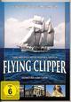 Flying Clipper - Traumreise unter weissen Segeln