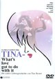 Tina - What's Love Got to Do with It