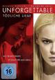 Unforgettable - Tödliche Liebe Unforgettable - Tödliche Liebe