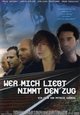 Wer mich liebt, nimmt den Zug Wer mich liebt, nimmt den Zug