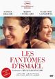Les fantômes d'Ismaël Les fantômes d'Ismaël