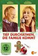Tief durchatmen, die Familie kommt Tief durchatmen, die Familie kommt
