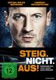 Steig. Nicht. Aus! Steig. Nicht. Aus!