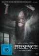 Presence - Es ist hier! Presence - Es ist hier!