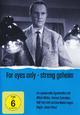 For Eyes Only - Streng geheim For Eyes Only - Streng geheim