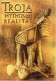 Troja - Mythos oder Realitt