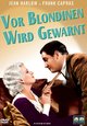 Vor Blondinen wird gewarnt Vor Blondinen wird gewarnt
