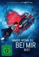 Immer, wenn du bei mir bist Immer, wenn du bei mir bist