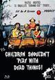 Children Shouldn't Play with Dead Things! [Blu-ray Disc]