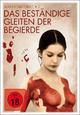 Das beständige Gleiten der Begierde Das beständige Gleiten der Begierde