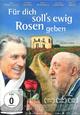 Für dich soll's ewig Rosen geben Für dich soll's ewig Rosen geben