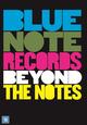 Blue Note Records: Beyond the Notes