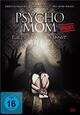 Psycho Mom - Flieh solange du kannst!