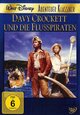 Davy Crockett und die Flusspiraten Davy Crockett und die Flusspiraten