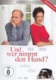 Und wer nimmt den Hund? Und wer nimmt den Hund?