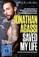 Jonathan Agassi Saved My Life