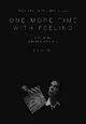 One More Time with Feeling One More Time with Feeling