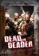 Dead and Deader - Invasion der Zombies Dead and Deader - Invasion der Zombies