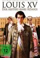 Louis XV - Der Abstieg eines Königs Louis XV - Der Abstieg eines Königs