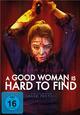 A Good Woman Is Hard to Find A Good Woman Is Hard to Find