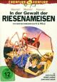 In der Gewalt der Riesenameisen In der Gewalt der Riesenameisen