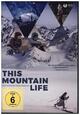 This Mountain Life - Die Magie der Berge