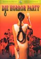 Die Horror Party Die Horror Party