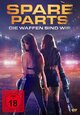 Spare Parts - Die Waffen sind wir Spare Parts - Die Waffen sind wir