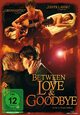 DVD Between Love & Goodbye
