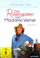 Der Rosengarten von Madame Vernet