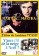 DVD Martha... Martha (+ Y'aura t'il de la neige  Nol?)