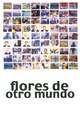 Flores de otro mundo Flores de otro mundo