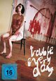 Trouble Every Day Trouble Every Day
