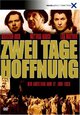 Zwei Tage Hoffnung Zwei Tage Hoffnung
