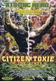 Citizen Toxie - Atomic Hero 4 Citizen Toxie - Atomic Hero 4