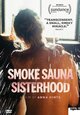 Smoke Sauna Sisterhood Smoke Sauna Sisterhood