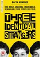 Three Identical Strangers
